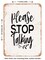 DECORATIVE METAL SIGN - Please Stop Talking - 2 - Vintage Rusty Look